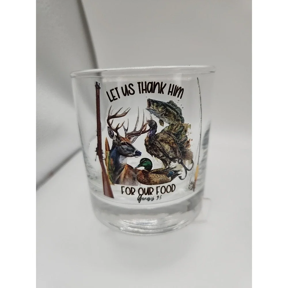 Let Us Thank Him For Our Food Genesis 9:3 Whiskey Glass~Hunting/Fishing/Outdoor